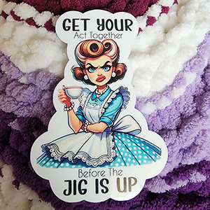 Retro-style illustration of Betty Bravo, an assertive woman holding a teacup with the phrase "Get Your Act Together Before The Jig Is Up."