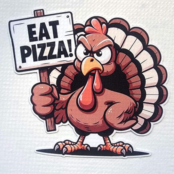 Cartoon turkey holding a sign that says "Eat Pizza!" with an angry expression.