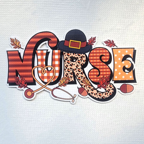 Thanksgiving-themed vinyl sticker reading "Nurse" with fall patterns, a stethoscope, and a pilgrim hat.